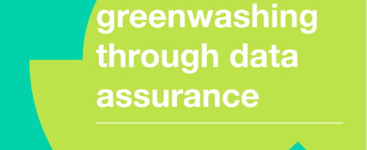 Tackling greenwashing through data assurance
